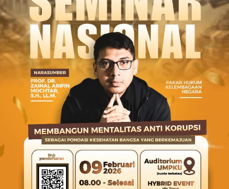 Seminar Nasional bertema “Membangun Mentalitas Anti Korupsi sebagai Pondasi Kesehatan Bangsa yang Berkemajuan”.